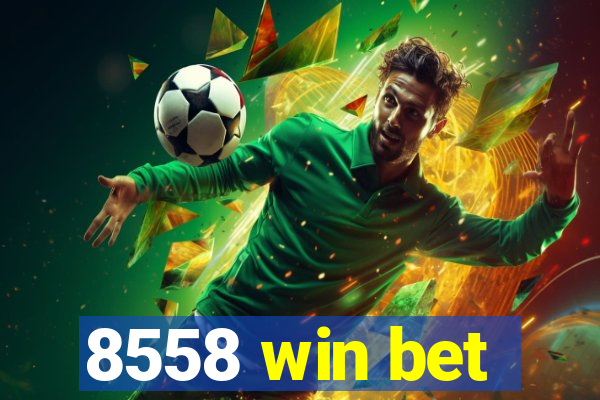 8558 win bet